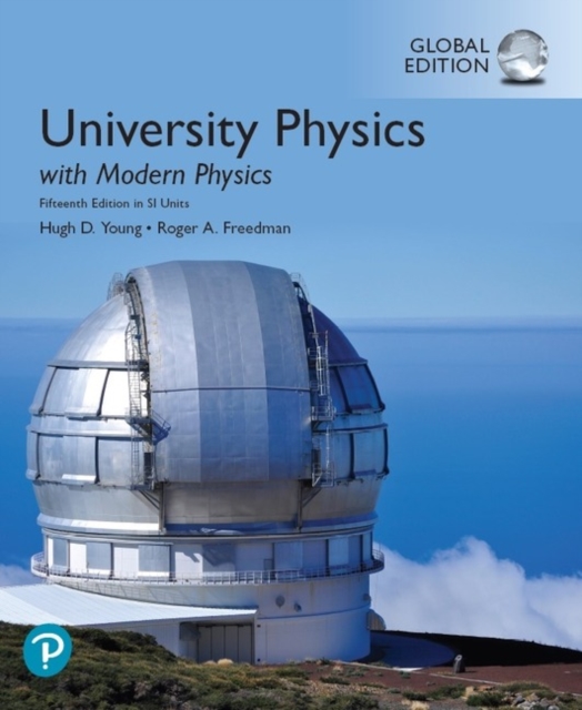 University Physics with Modern Physics, Global Edition + Mastering Physics with Pearson eText (Package), Multiple-component retail product Book