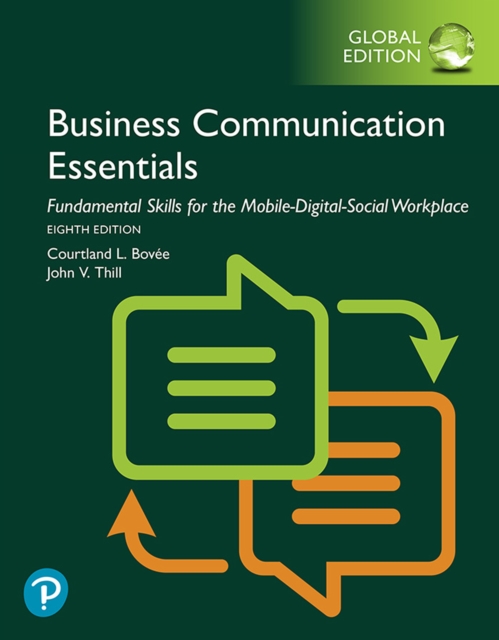 Business Communication Essentials: Fundamental Skills for the Mobile-Digital-Social Workplace, Global Edition, PDF eBook