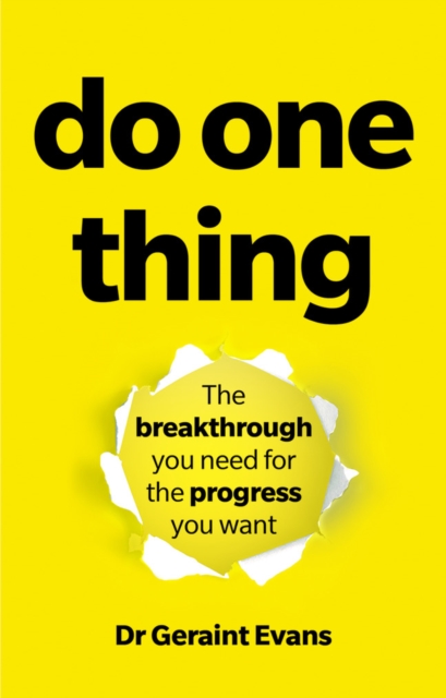 Do One Thing : The breakthrough you need for the progress you want, Paperback / softback Book