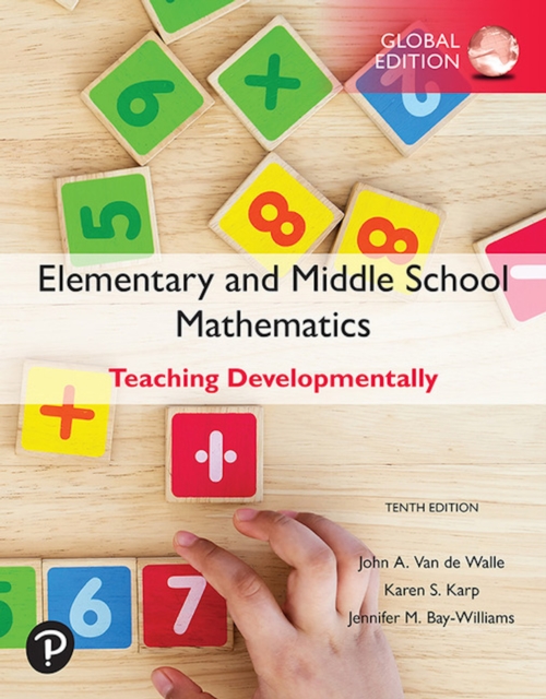Elementary and Middle School Mathematics: Teaching Developmentally, Global Edition, EPUB eBook
