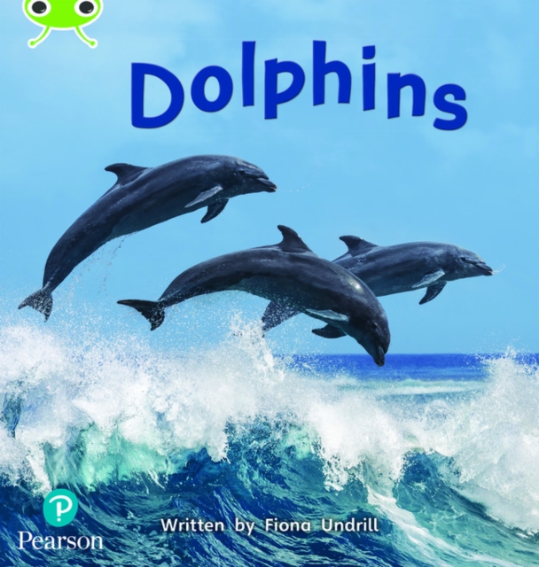 Bug Club Phonics - Phase 5 Unit 13: Dolphins, Paperback / softback Book