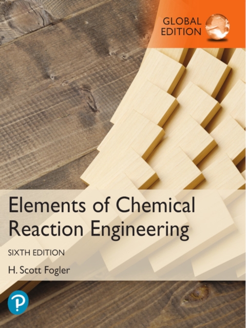 Elements of Chemical Reaction Engineering, Global Edition, PDF eBook