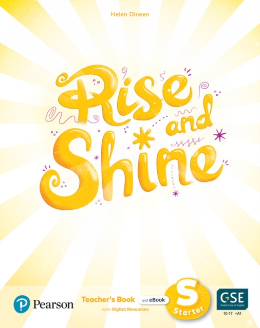 Rise and Shine Starter Teacher's Book with Pupil's eBook, Activity eBook, Presentation Tool and Digital Resources, Multiple-component retail product Book
