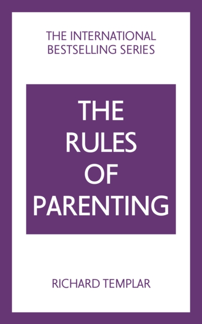 Rules of Parenting, The: A Personal Code for Bringing Up Happy, Confident Children, EPUB eBook