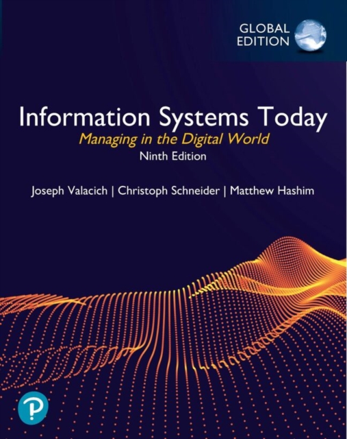 Information Systems Today: Managing in the Digital World, Global Edition, Paperback / softback Book