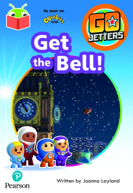 Bug Club Independent Phase 3 Unit 7: Go Jetters: Get the Bell!, Paperback / softback Book
