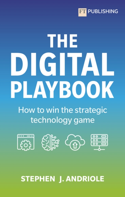 The Digital Playbook: How to win the strategic technology game, Paperback / softback Book
