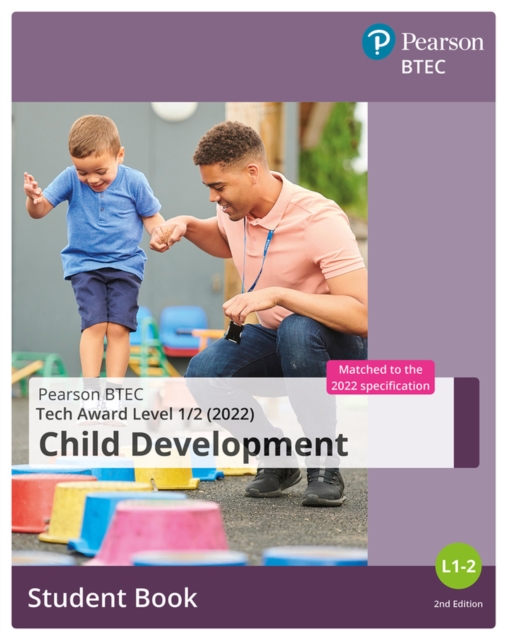 BTEC Tech Award 2022 Child Development Student Book, Paperback / softback Book