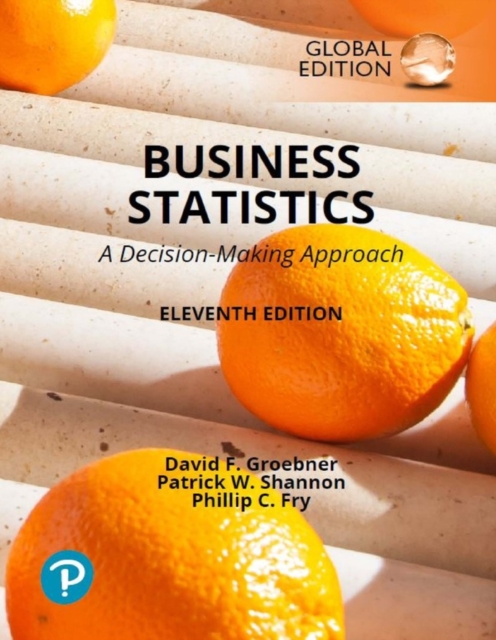 Business Statistics: A Decision Making Approach, Global Edition, Paperback / softback Book