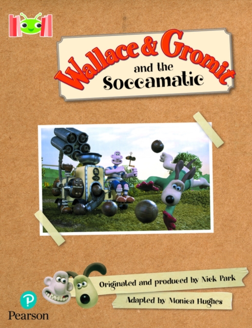 Bug Club Reading Corner: Age 5-7: Wallace and Gromit and the Soccomatic, Paperback / softback Book