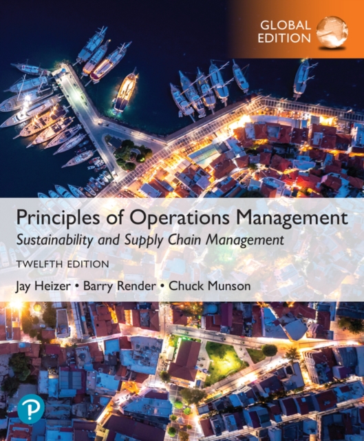 Principles of Operations Management: Sustainability and Supply Chain Management, Global Edition, Paperback / softback Book