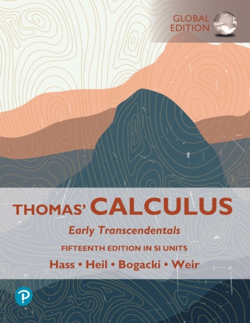 Thomas' Calculus: Early Transcendentals, SI Units, Paperback / softback Book