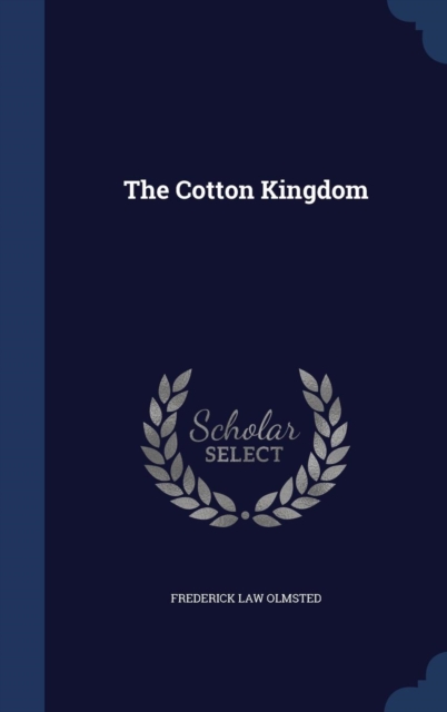 The Cotton Kingdom, Hardback Book
