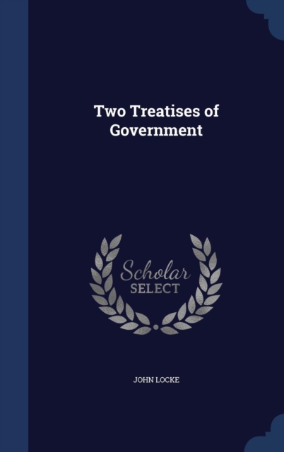 Two Treatises of Government, Hardback Book