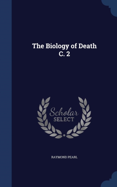 The Biology of Death C. 2, Hardback Book