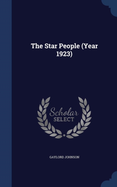 The Star People (Year 1923), Hardback Book