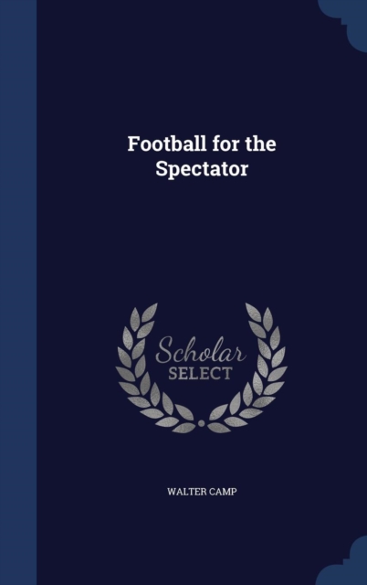 Football for the Spectator, Hardback Book