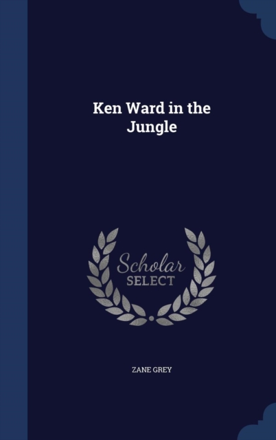 Ken Ward in the Jungle, Hardback Book