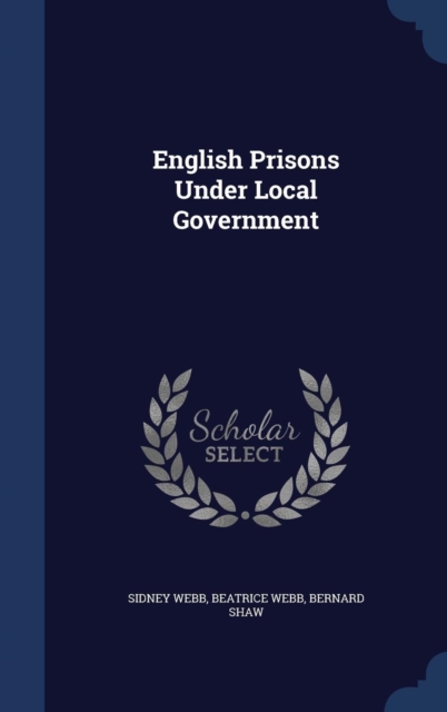 English Prisons Under Local Government, Hardback Book