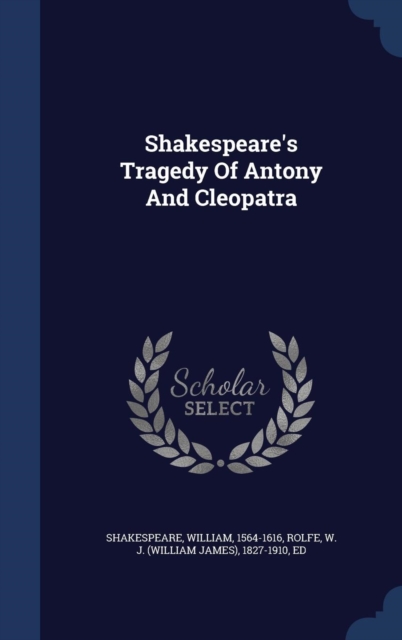 Shakespeare's Tragedy of Antony and Cleopatra, Hardback Book
