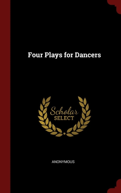 Four Plays for Dancers, Hardback Book