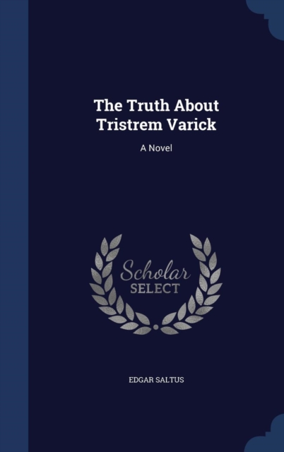 The Truth about Tristrem Varick, Hardback Book