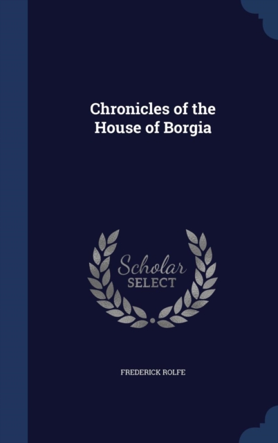 Chronicles of the House of Borgia, Hardback Book