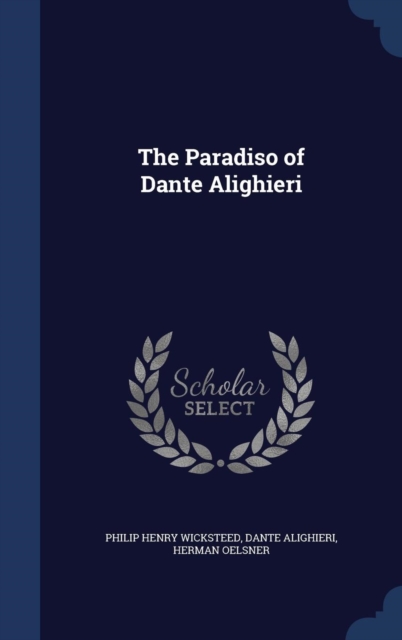 The Paradiso of Dante Alighieri, Hardback Book