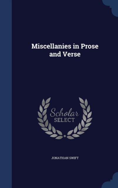 Miscellanies in Prose and Verse, Hardback Book