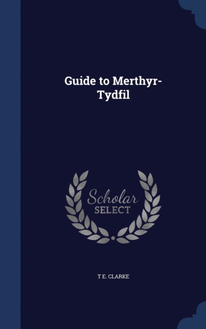 Guide to Merthyr-Tydfil, Hardback Book
