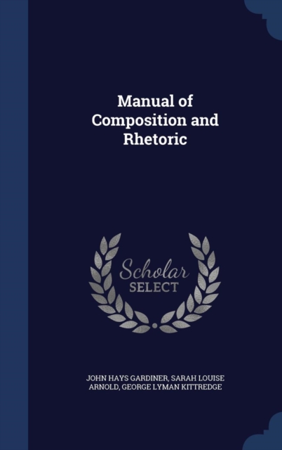 Manual of Composition and Rhetoric, Hardback Book