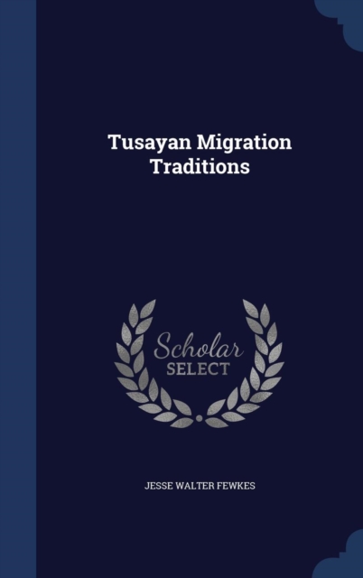 Tusayan Migration Traditions, Hardback Book