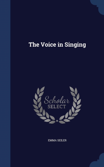 The Voice in Singing, Hardback Book