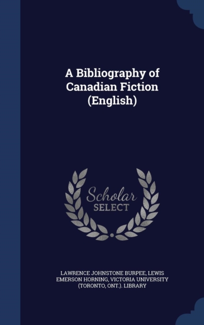 A Bibliography of Canadian Fiction (English), Hardback Book