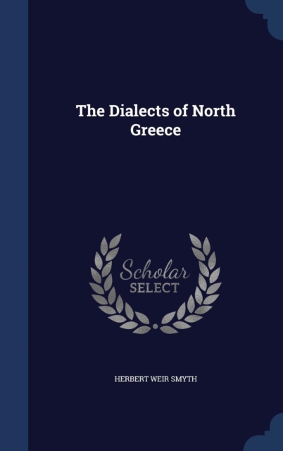 The Dialects of North Greece, Hardback Book
