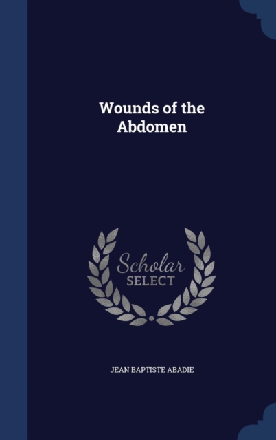 Wounds of the Abdomen, Hardback Book