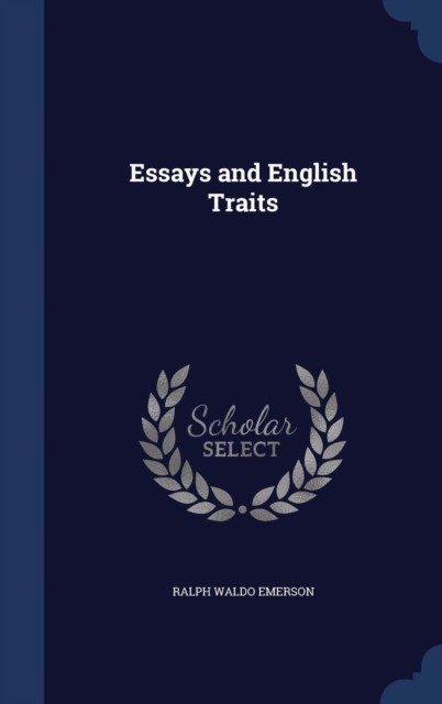 Essays and English Traits, Hardback Book