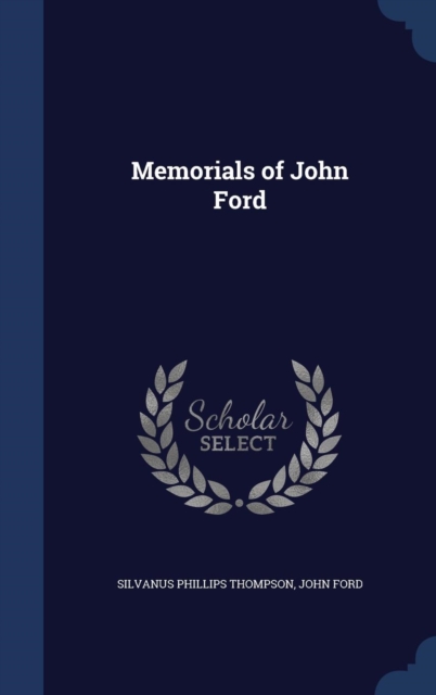 Memorials of John Ford, Hardback Book