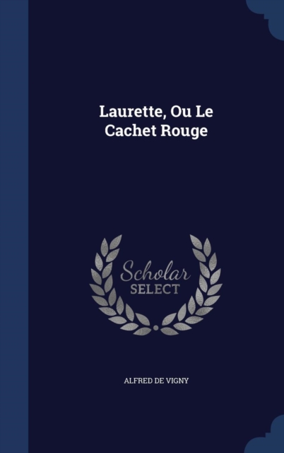 Laurette, Ou Le Cachet Rouge, Hardback Book
