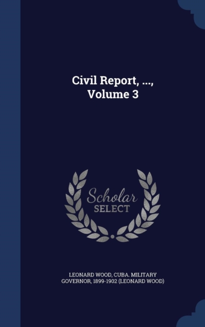 Civil Report, ...; Volume 3, Hardback Book