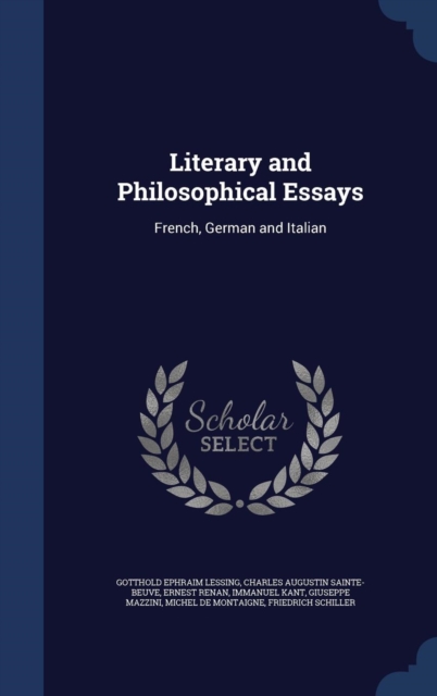 Literary and Philosophical Essays : French, German and Italian, Hardback Book