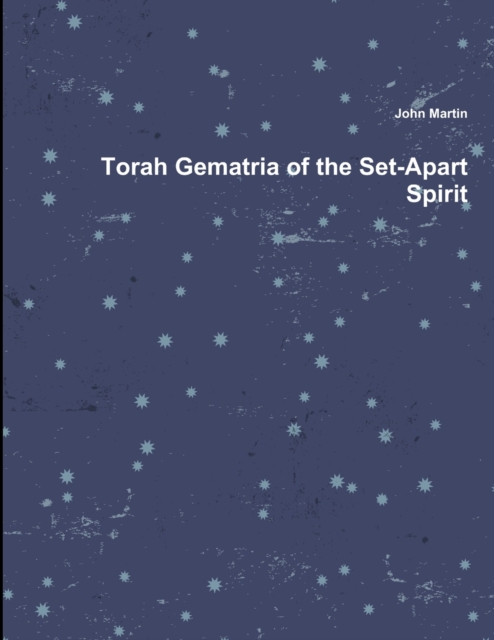 Torah Gematria of the Set-Apart Spirit, Paperback / softback Book