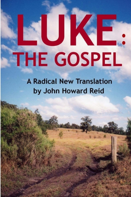 LUKE: The Gospel A Radical New Translation, Paperback / softback Book