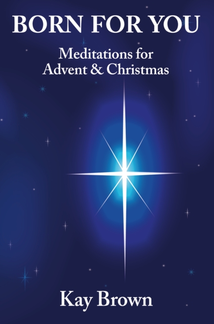 Born For You: Meditations for Advent and Christmas, EPUB eBook