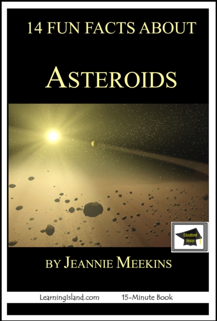 14 Fun Facts About Asteroids: Educational Version, EPUB eBook