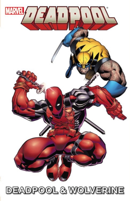 Marvel Universe Deadpool & Wolverine, Paperback / softback Book