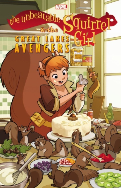 The Unbeatable Squirrel Girl & The Great Lakes Avengers, Paperback / softback Book