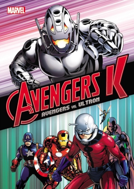 Avengers K Book 1: Avengers Vs. Ultron, Paperback / softback Book