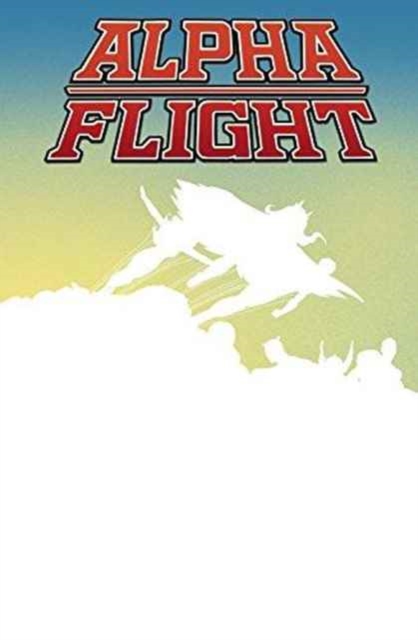 Alpha Flight By John Byrne Omnibus, Hardback Book