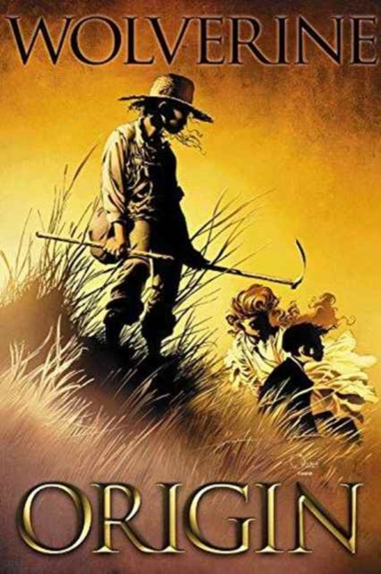 Wolverine: Origin - the Complete Collection, Hardback Book
